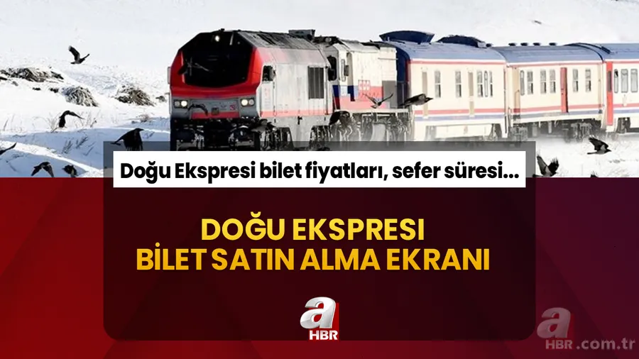 Doğu Ekspresi BİLET SATIN ALMA EKRANI | TCDD 2023 Doğu Ekspresi bilet fiyatları ne kadar, ne kadar sürüyor? Düşük, normal, yüksek dönem fiyatları... 1