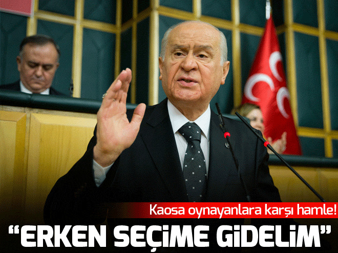 Devlet Bahçeliden erken seçim çağrısı