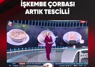 İŞKEMBE ÇORBASI ARTIK TESCİLLİ