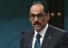 Kalın: Cumhurbaşkanı Erdoğan 15 Temmuz da nöbete çağıracak