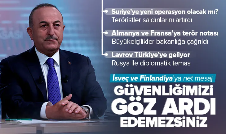 Bakan Çavuşoğlu’ndan önemli açıklamalar