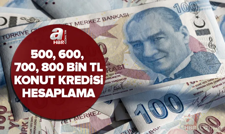 0,99 faiz 500.000 - 600.000 - 700.000 - 800.000 TL konut kredisi hesaplama: Aylık taksit ve toplam geri ödeme ne kadar? 1