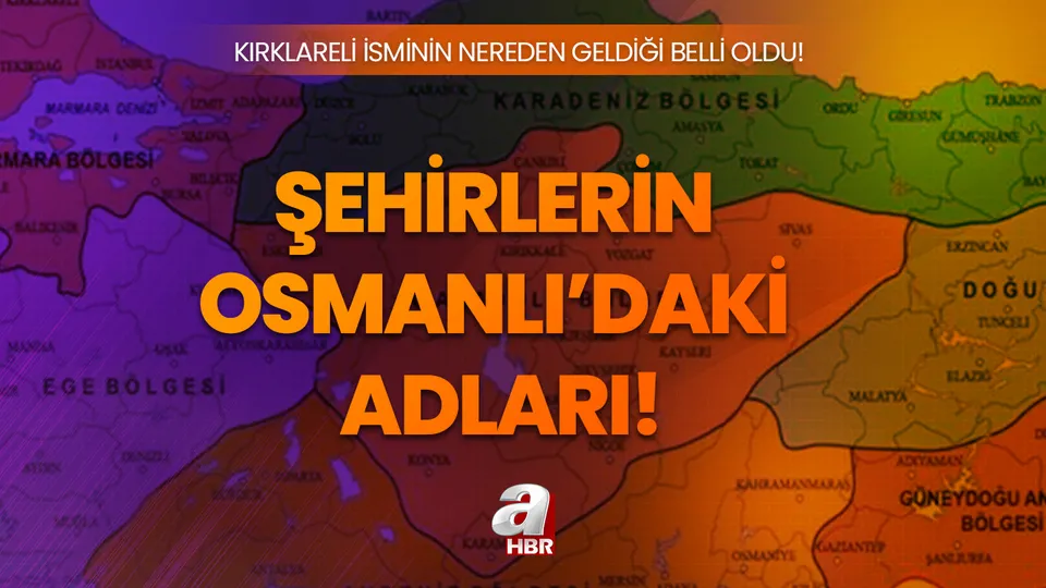 Kırklareli isminin nereden geldiği belli oldu: İşte şehirlerin Osmanlı dönemindeki adları…
