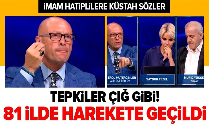 İmam hatip mezunlarını hedef alan Erol Mütercimler hakkında 81 ilde suç duyurusu!
