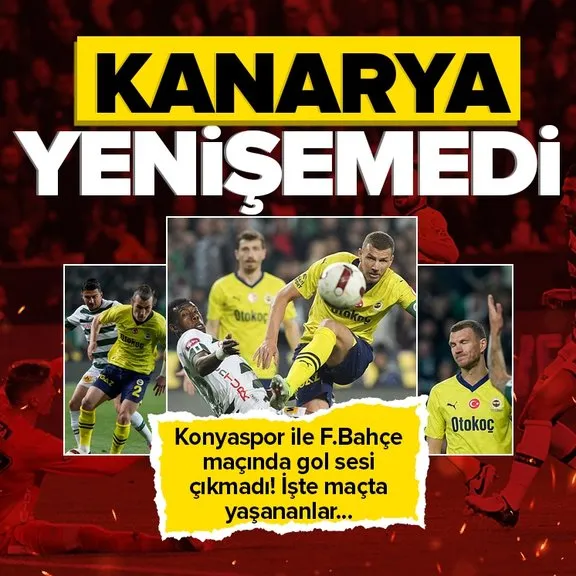 Konyaspor ile Fenerbahçe maçında gol sesi çıkmadı! Konyaspor- Fenerbahçe: 0-0