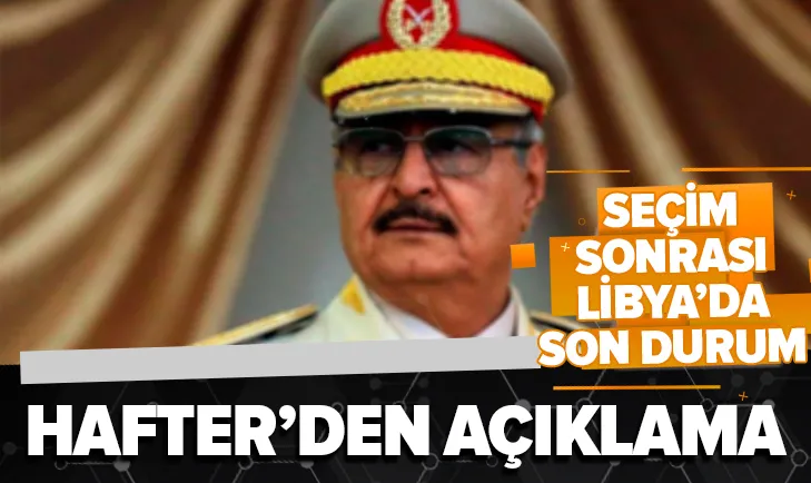 Libyadaki seçimden Hafter cephesi memnun