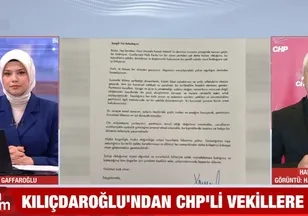 Kılıçdaroğlu'ndan CHP'li vekillere mektup