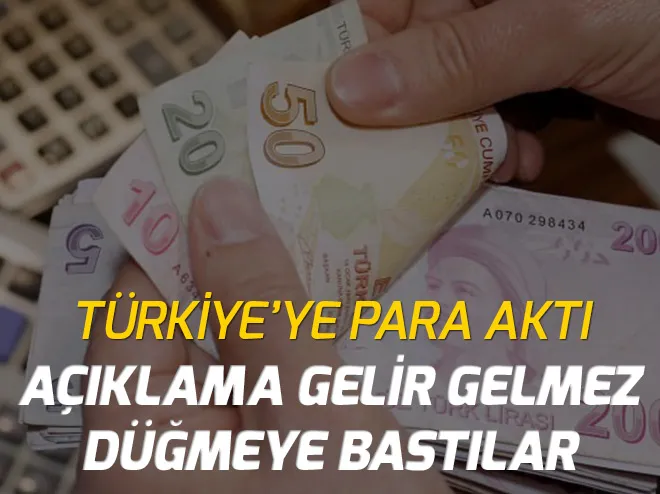 Türkiyeye para aktı!