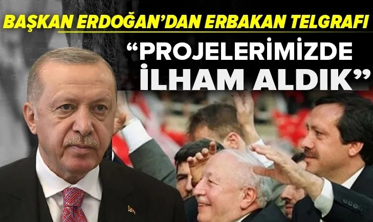 Başkan Erdoğan'dan Necmettin Erbakan için telgraf: Savunma sanayii alanında hayata geçirdiğimiz projelerde daima ilham aldık
