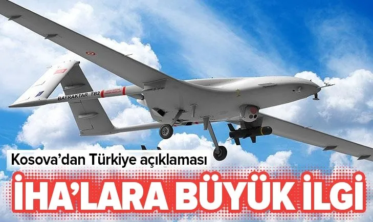 Kosova’dan Türk İHA’sına ilgi