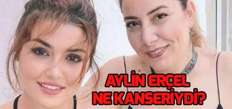 Hande Erçel'in annesinin hastalığı nedir? Aylin Erçel ne kanseri?