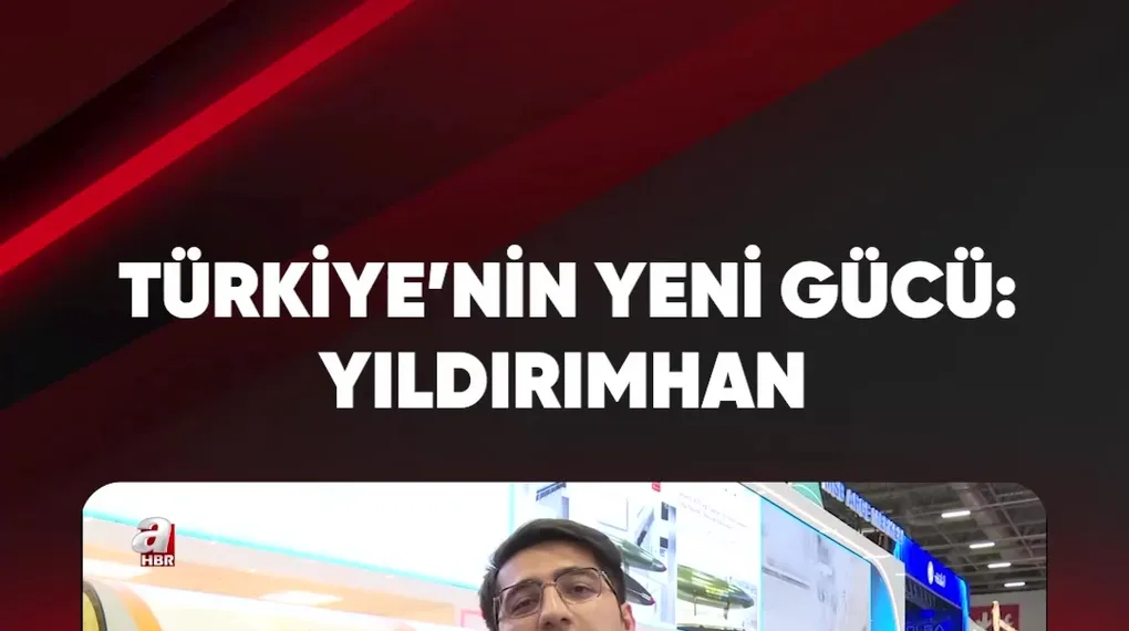TÜRKİYE'NİN YENİ GÜCÜ: YILDIRIMHAN