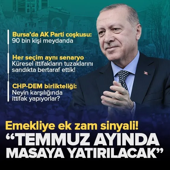 Başkan Erdoğan’dan emekliye temmuzda ek zam sinyali: Maaşları yeniden masaya yatıracağız | Emekli promosyonları 8-12 bin TL! Promosyon ödemelerine özel bankalar da dahil oldu