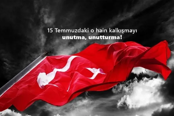 15 Temmuz mesajları: En duygusal, içten ve anlamlı 15 Temmuz sözleri! Kısa uzun 15 Temmuz Şehitleri anma mesajları!