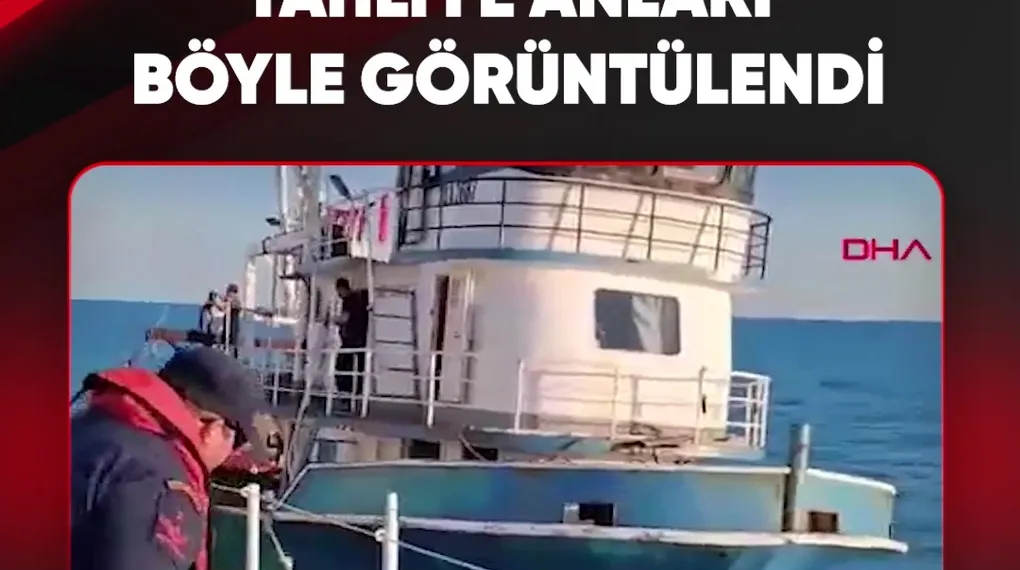 TAHLİYE ANLARI BÖYLE GÖRÜNTÜLENDİ