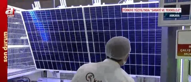 Türkiye Yüzyılı’nda SANAYİ VE TEKNOLOJİ! Kalyon PV güneş panelinde öncü! Yerli güneş paneli nasıl üretiliyor?