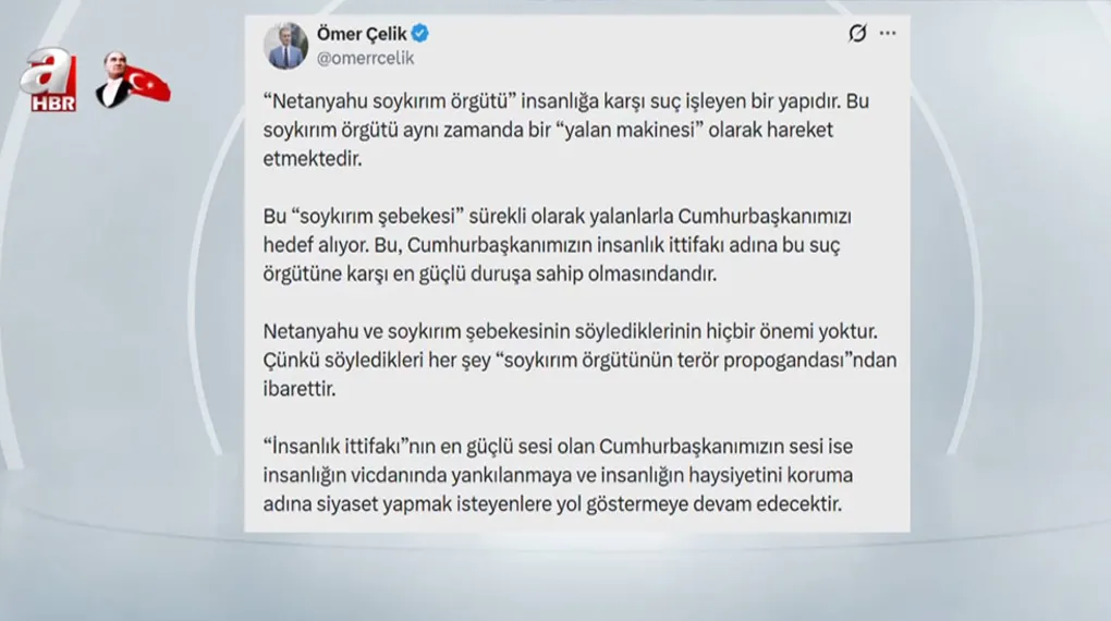 AK Parti Sözcüsü Ömer Çelik: "Netanyahu ve soykırım şebekesinin söylediklerinin hiçbir önemi yoktur"