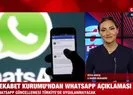 Rekabet Kurumu’ndan WhatsApp açıklaması