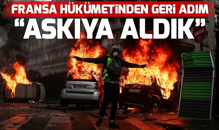 Fransa hükümetinden geri adım: Askıya aldık