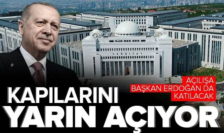 Yargıtay’ın yeni hizmet binası yarın açılıyor! Bakan Karaismailoğlu duyurdu: Başkan Erdoğan da katılacak