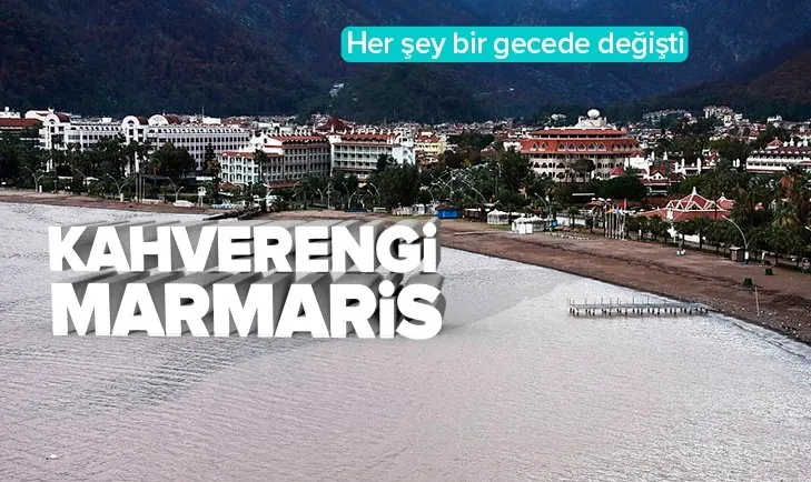 Sağanak yağmurlar Marmaris’i de vurdu! Kahverengi oldu...