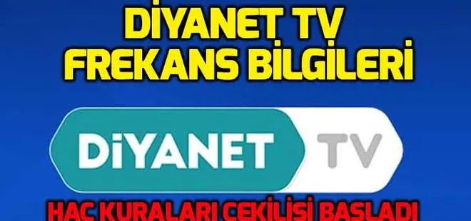 Hac kuraları çekilişi başladı! Diyanet TV canlı seyret! Diyanet TV frekans bilgileri 2018