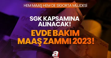 Temmuz 2023 evde bakım maaşı ne kadar, kaç TL olacak? Evde Bakım Maaşı alanlara sigorta müjdesi! SGK düzenlemesinin şartları...