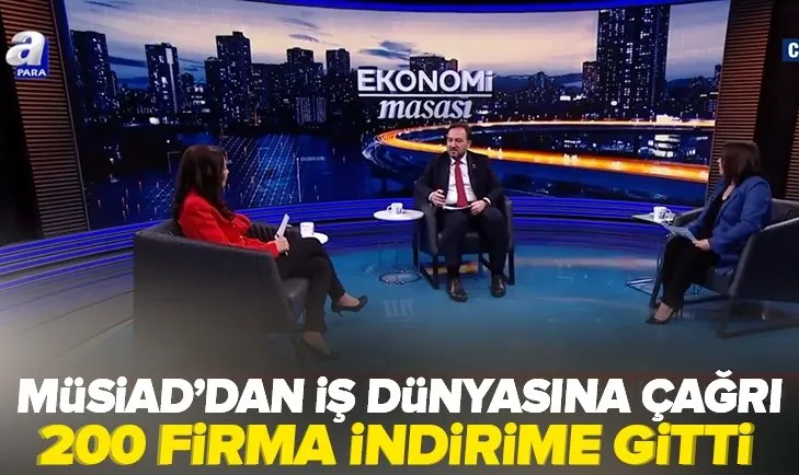 MÜSİAD’dan iş dünyasına çağrı! 200’e yakın firma indirime gitti