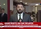 Asgari ücret ne zaman belli olacak? 3.toplantı sinyali...