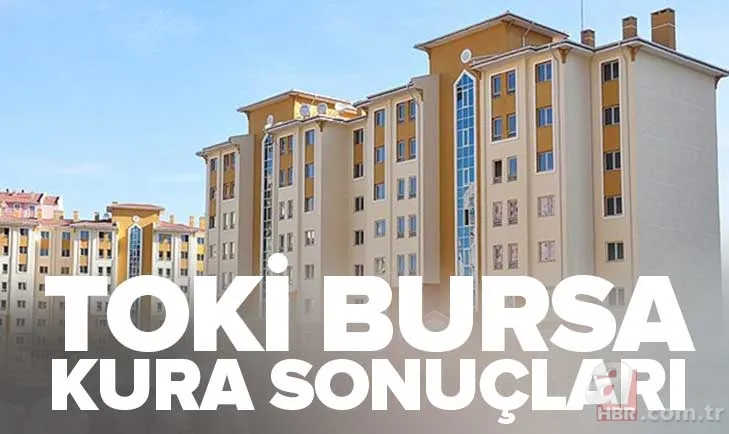 TOKİ KARACABEY KURA SONUÇLARI | Nilüfer, Orhangazi...TOKİ Bursa 3.316 konut kura çekilişi NİHAİ ve YEDEK İSİM LİSTESİ! 1