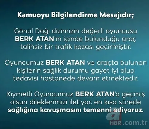 Berk Atan'ın sağlık durumu nasıl? Gönül Dağı'nın başrolü ağır yaralandı 7