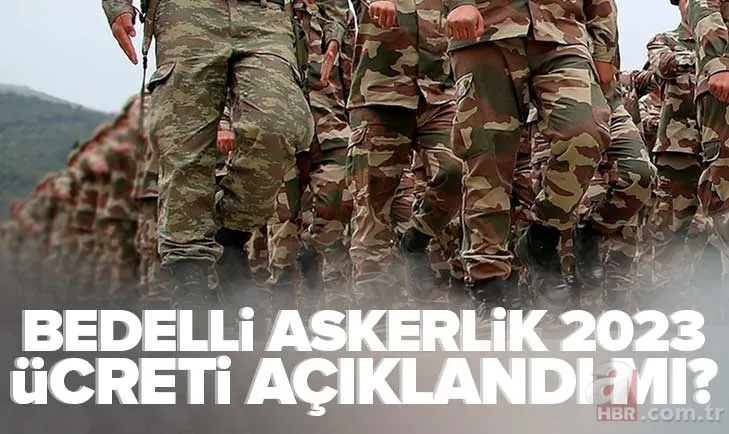 Bedelli askerlik ücreti 2023 Ocak zammı açıklandı! Yeni bedelli askerlik başvuru ücreti ne kadar, kaç TL oldu? SON GELİŞMELER 1