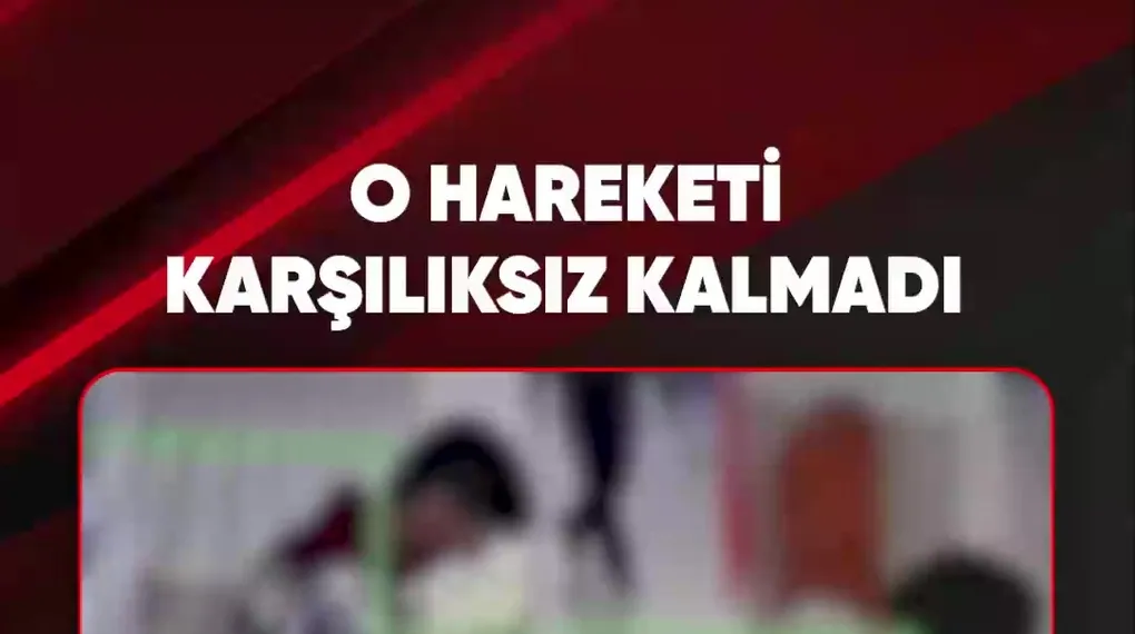 O HAREKETİ KARŞILIKSIZ KALMADI