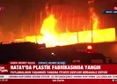 Hatayda fabrikada yangın