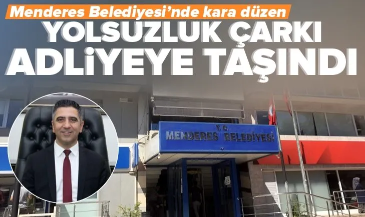 Menderes Belediyesi’nde yolsuzluk çarkı! Başkan Mustafa Kayalar adli kontrol şartıyla serbest kaldı
