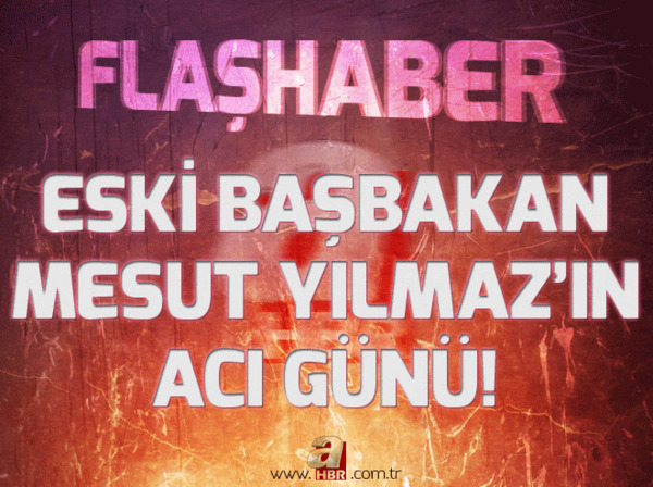 Mesut Yılmaz’ın oğlu Yavuz Yılmaz’ın ölümüyle ilgili soruşturma