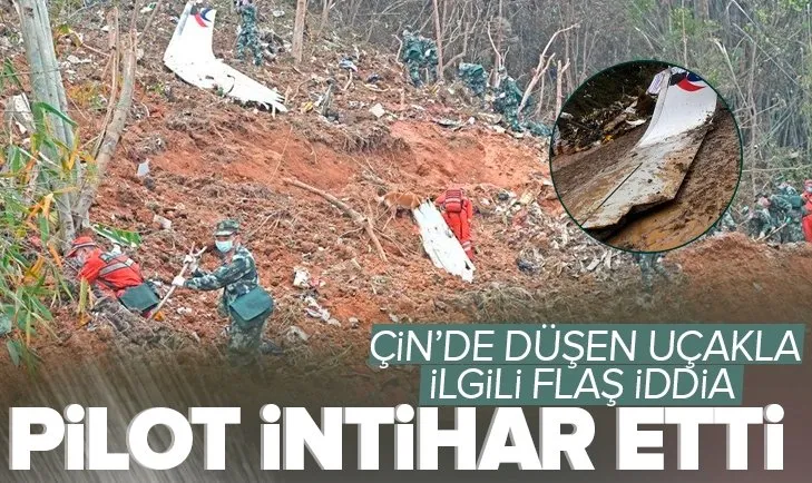 Çin’de düşen yolcu uçağı olayında flaş detay: Pilot intihar etti iddiası
