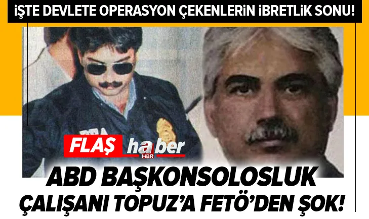 Son dakika: ABD İstanbul Başkonsolosluk irtibat görevlisi Metin Topuz hakkında flaş karar