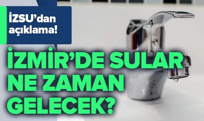 Izmir Su Kesintisi 22 23 Agustos Izmir De Sular Ne Zaman Gelecek