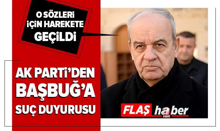 Son dakika: AK Partiden İlker Başbuğa suç duyurusu