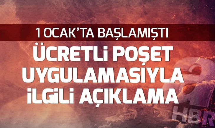 Son dakika: Çevre ve Şehircilik Bakanı Kurumdan ücretli poşet uygulamasıyla ilgili açıklama