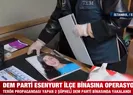 DEM Parti Esenyurt ilçe binasına operasyon