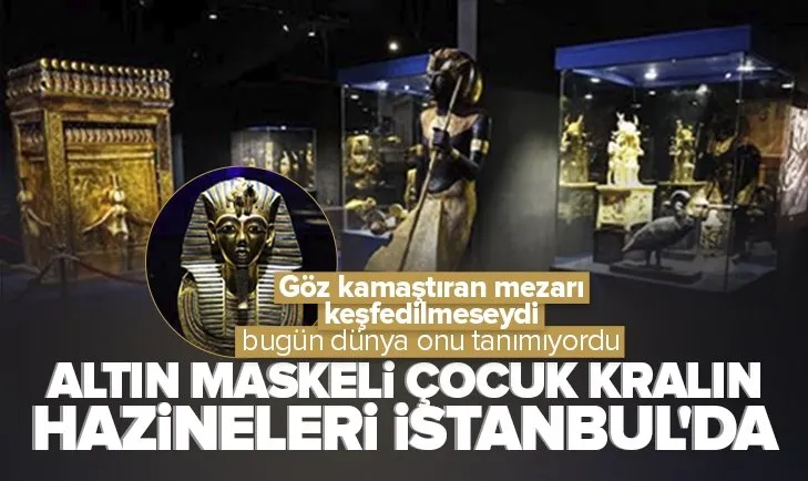 Altın maskeli çocuk kralın hazineleri İstanbul’da! Göz kamaştıran mezarı keşfedilmeseydi bugün dünya onu tanımıyordu