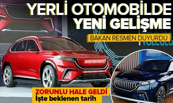 Yerli otomobil TOGG için flaş gelişme! Zorunlu hale geliyor! Bakan Kurum tarih verdi TOGG ne zaman satışa çıkacak?