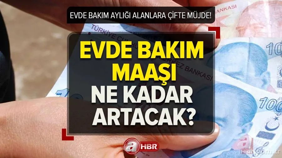 Evde Bakım maaşı alanlara müjde! 2023 zamlı Evde bakım maaşı ne kadar, kaç TL olacak? İşte yeni düzenlemenin ayrıntıları... 1