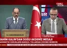Son dakika: Cumhurbaşkanlığı Sözcüsü Kalından Yunanistan ve ABye Doğu Akdeniz çağrısı