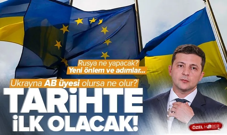 AB Ukrayna’yı üye yapar mı? Ukrayna AB üyesi olursa savaş durumu ne olur?