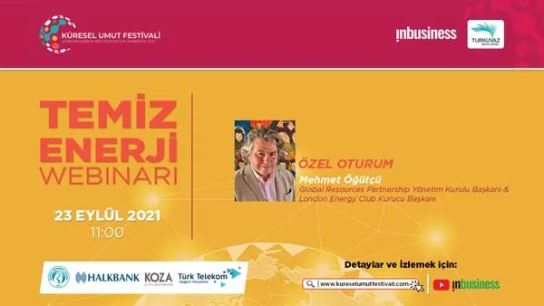 Küresel Umut Festivali ‘Temiz Enerji’ Webinarı ile devam ediyor