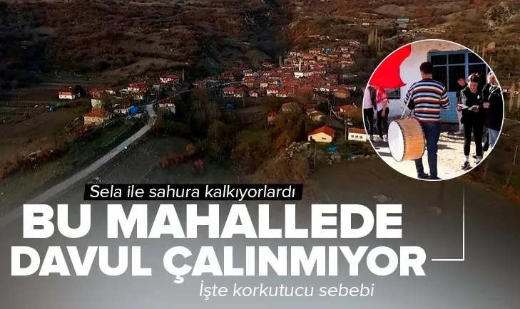Balıkesir Hisaralan Mahallesi’nde yüzyıllardır davul çalınmıyor! İşte korkutucu sebebi