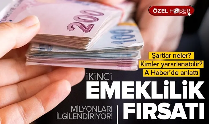 Milyonlarca kişi için ikinci emeklilik fırsatı! Şartlar neler? Kimler yararlanabilir?